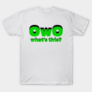 OwO what's this? T-Shirt